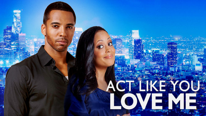 Act Like You Love Me